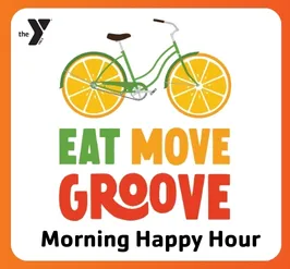 Eat Move and Groove Morning Happy Hour